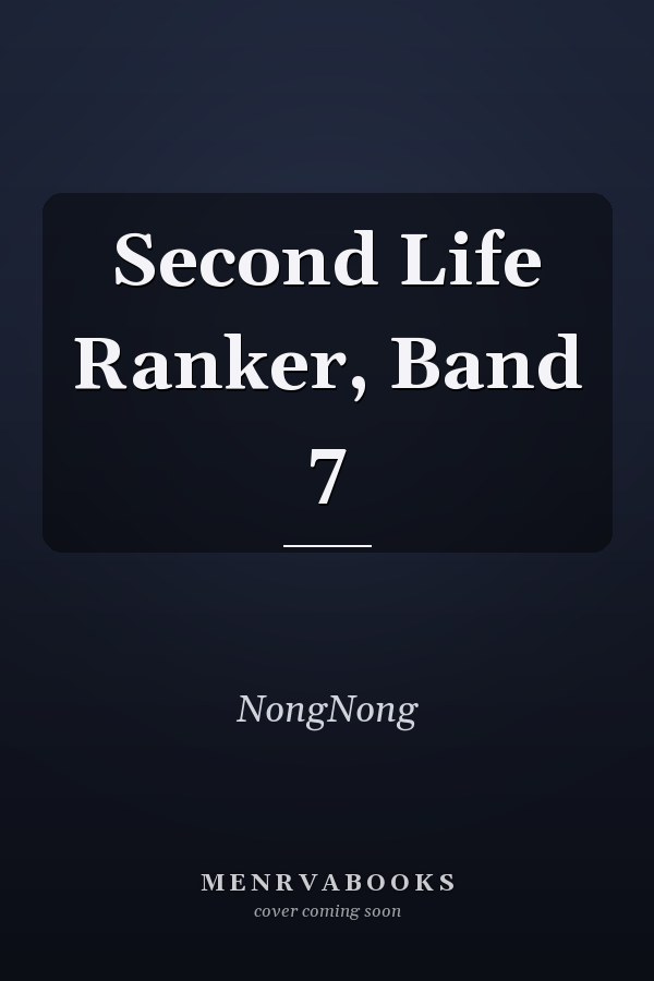 Second Life Ranker, Band 7