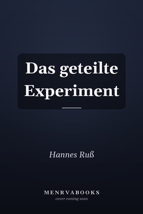 Das geteilte Experiment