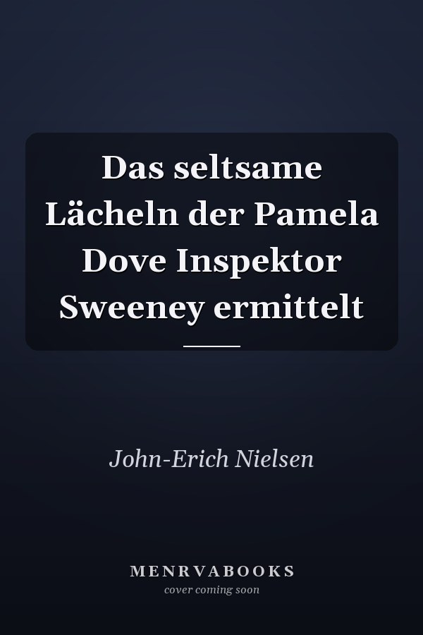 Das seltsame Lächeln der Pamela Dove Inspektor Sweeney ermittelt