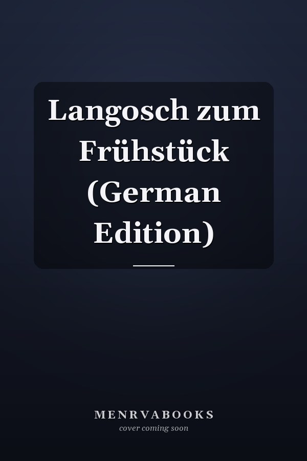 Langosch zum Frühstück (German Edition)