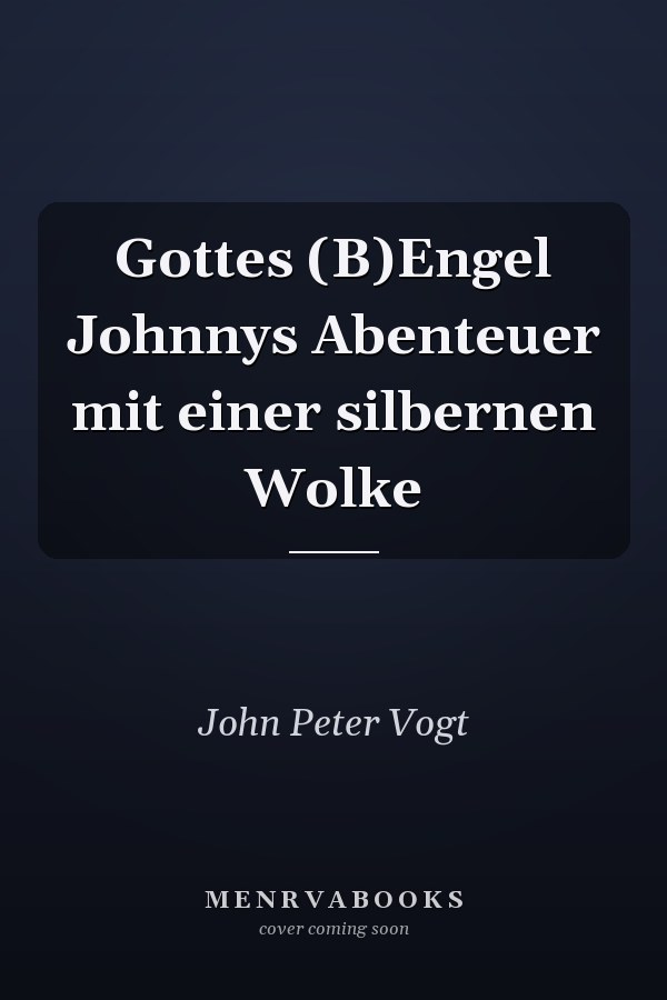 Gottes (B)Engel Johnnys Abenteuer mit einer silbernen Wolke