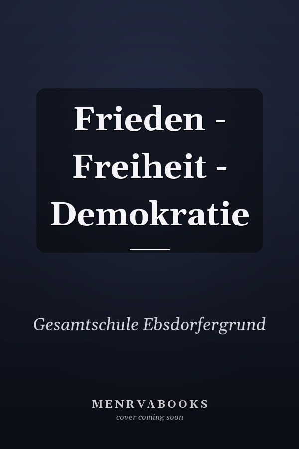 Frieden - Freiheit - Demokratie