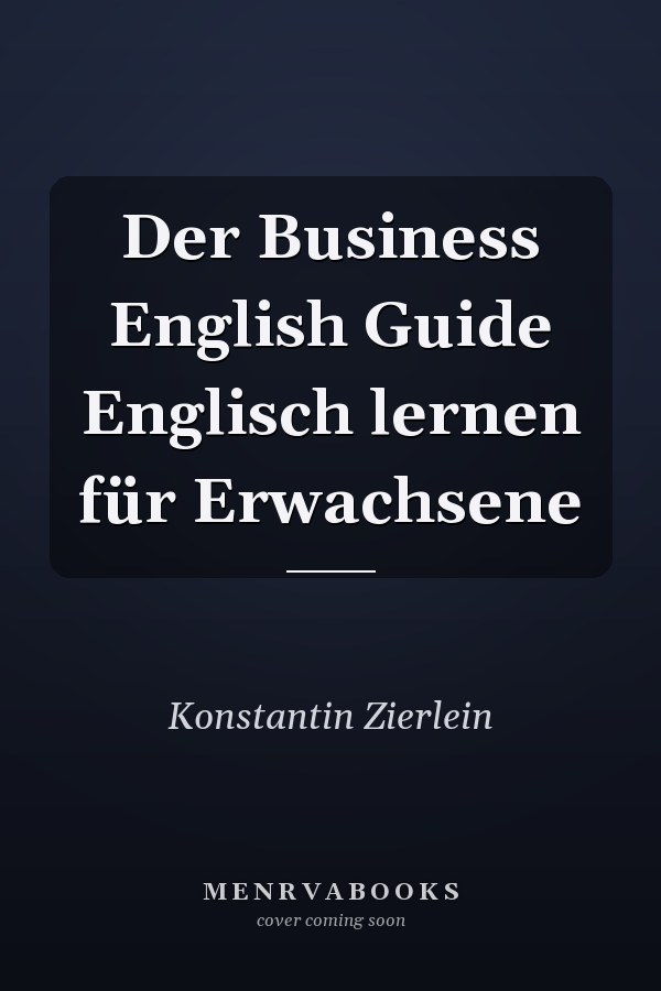 Der Business English Guide Englisch lernen für Erwachsene