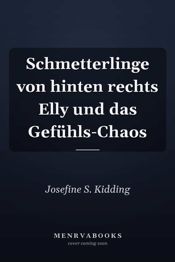 Schmetterlinge von hinten rechts Elly und das Gefühls-Chaos
