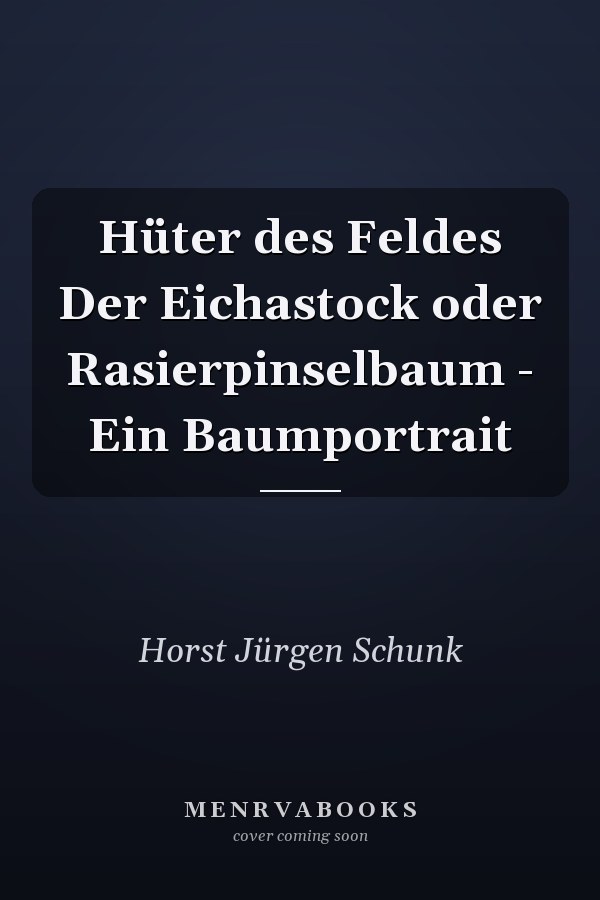 Hüter des Feldes Der Eichastock oder Rasierpinselbaum - Ein Baumportrait
