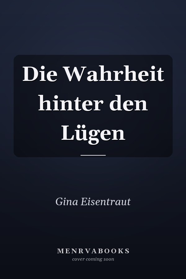 Die Wahrheit hinter den Lügen