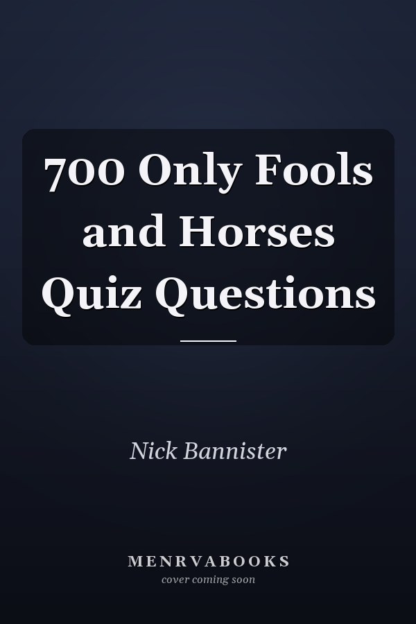 700 Only Fools and Horses Quiz Questions