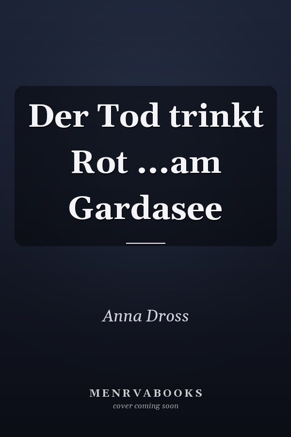 Der Tod trinkt Rot ...am Gardasee