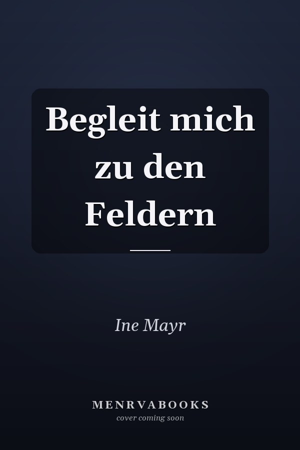 Begleit mich zu den Feldern