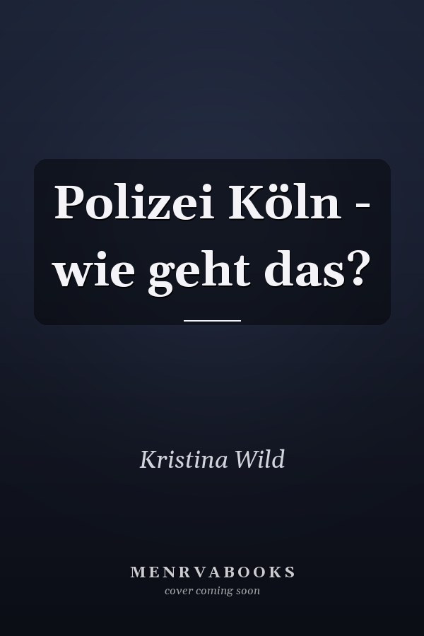 Polizei Köln - wie geht das?