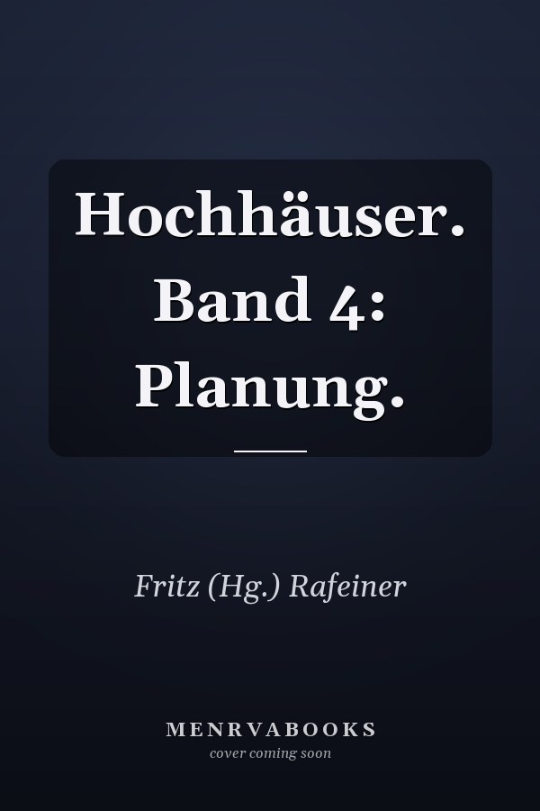 Hochhäuser. Band 4: Planung.