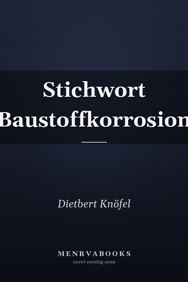 Stichwort Baustoffkorrosion