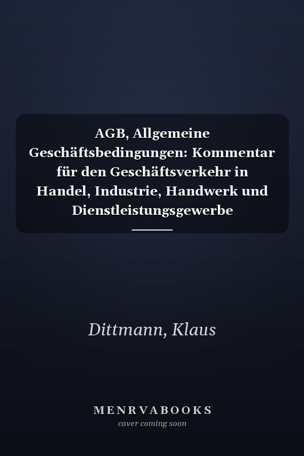AGB, Allgemeine Geschäftsbedingungen: Kommentar für den Geschäftsverkehr in Handel, Industrie, Handwerk und Dienstleistungsgewerbe (Bauverlag-Fachbücher für Recht und Wirtschaft) (German Edition)