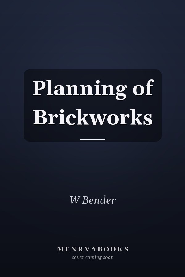 Planning of Brickworks