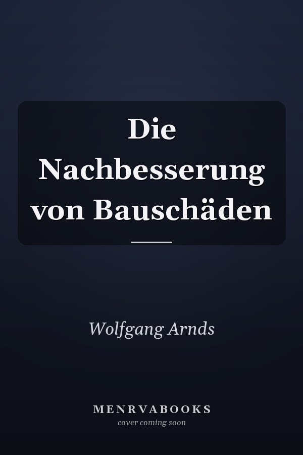 Die Nachbesserung von Bauschäden