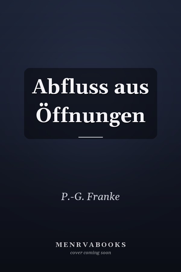 Abfluss aus Öffnungen
