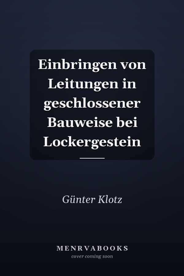 Einbringen von Leitungen in geschlossener Bauweise bei Lockergestein