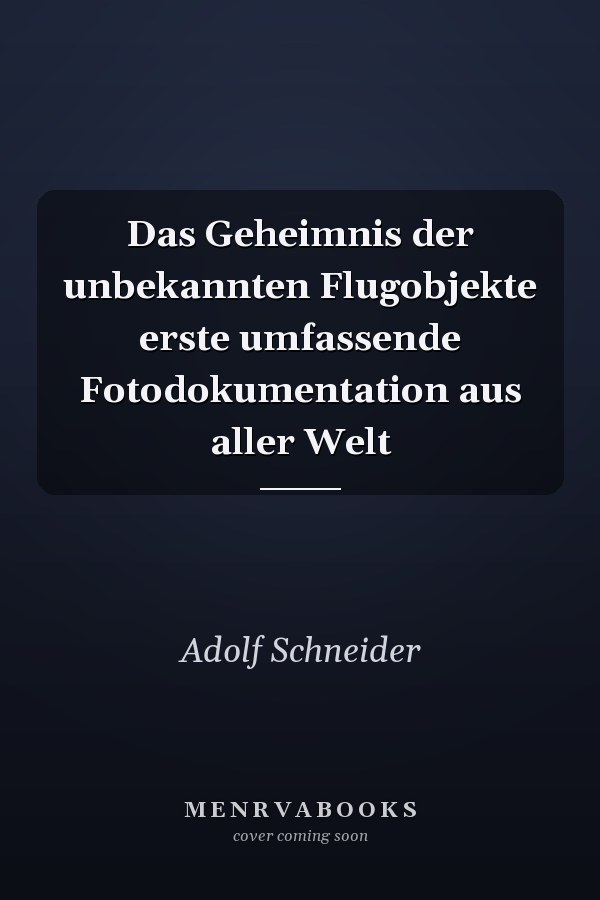 Das Geheimnis der unbekannten Flugobjekte erste umfassende Fotodokumentation aus aller Welt