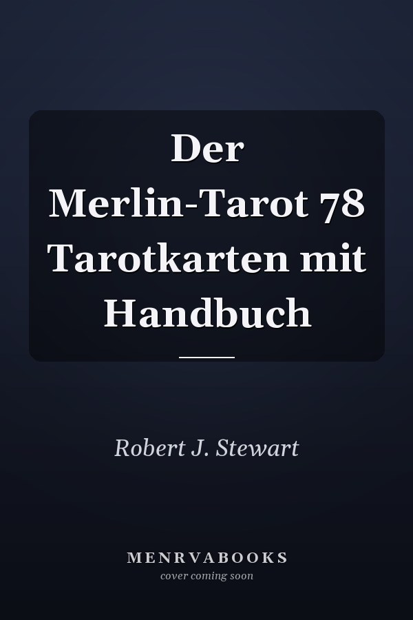 Der Merlin-Tarot 78 Tarotkarten mit Handbuch