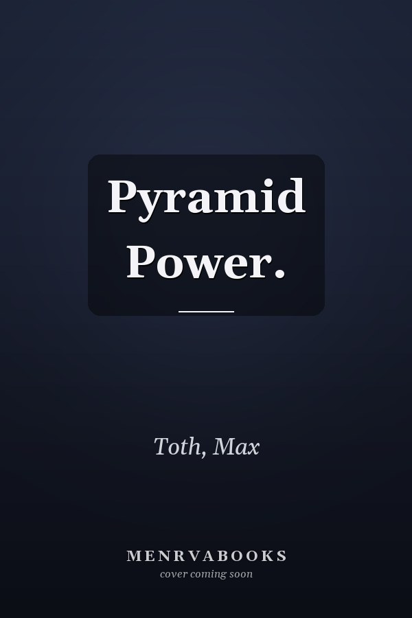 Pyramid Power.