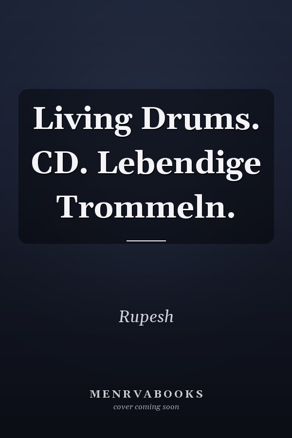 Living Drums. CD. Lebendige Trommeln.