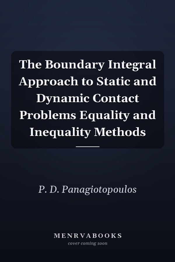 The Boundary Integral Approach to Static and Dynamic Contact Problems Equality and Inequality Methods