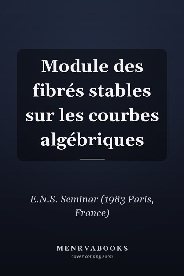 Module des fibrés stables sur les courbes algébriques