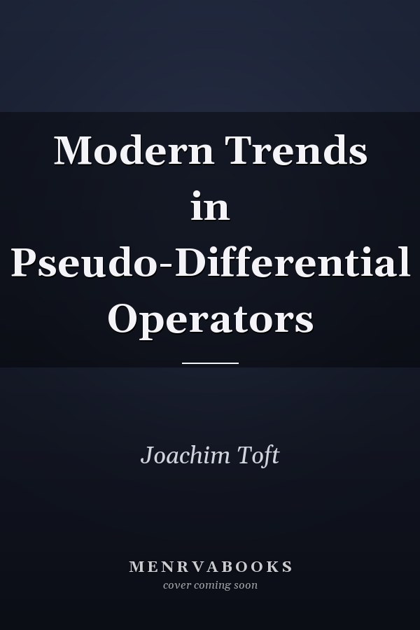 Modern Trends in Pseudo-Differential Operators