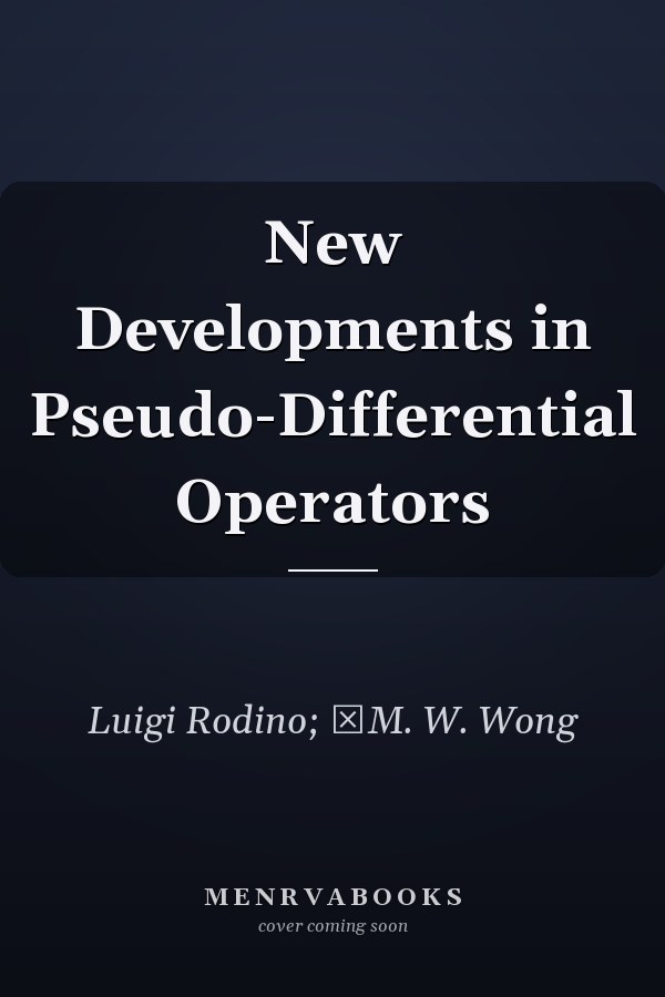 New Developments in Pseudo-Differential Operators
