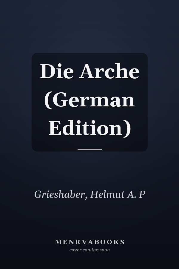 Die Arche (German Edition)