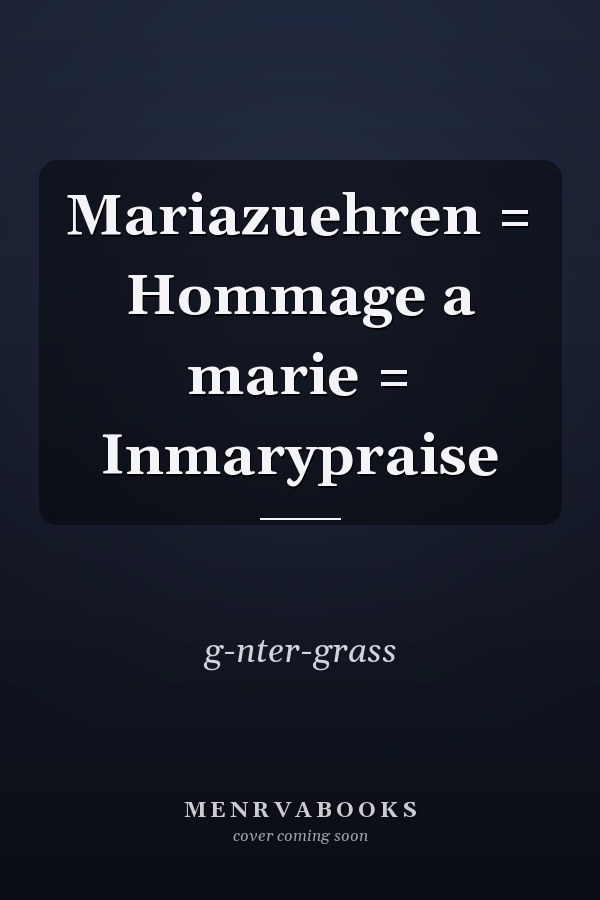Mariazuehren = Hommage a marie = Inmarypraise