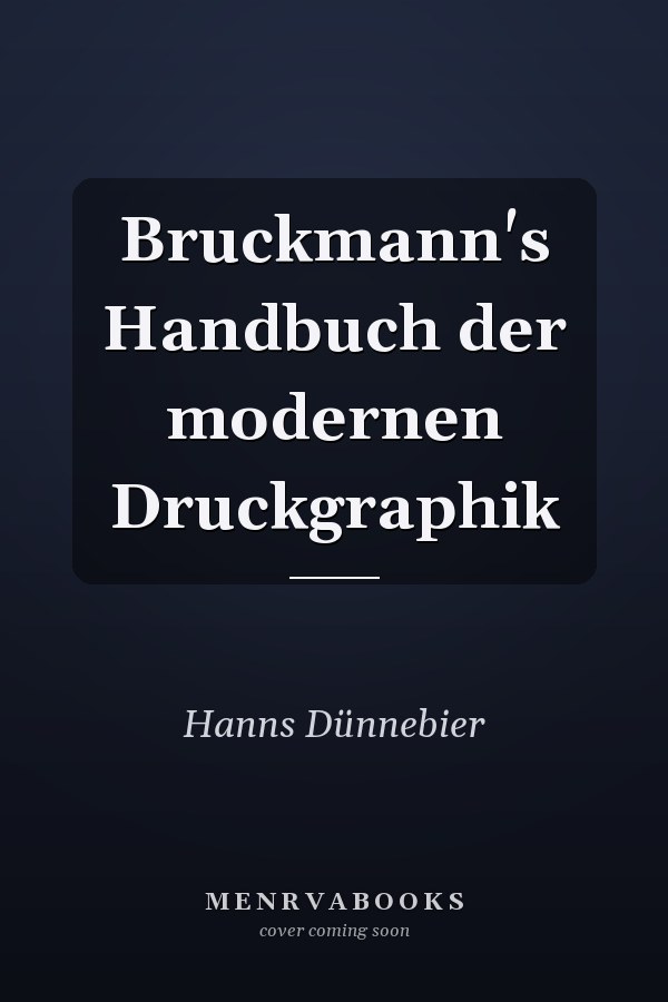 Bruckmann's Handbuch der modernen Druckgraphik