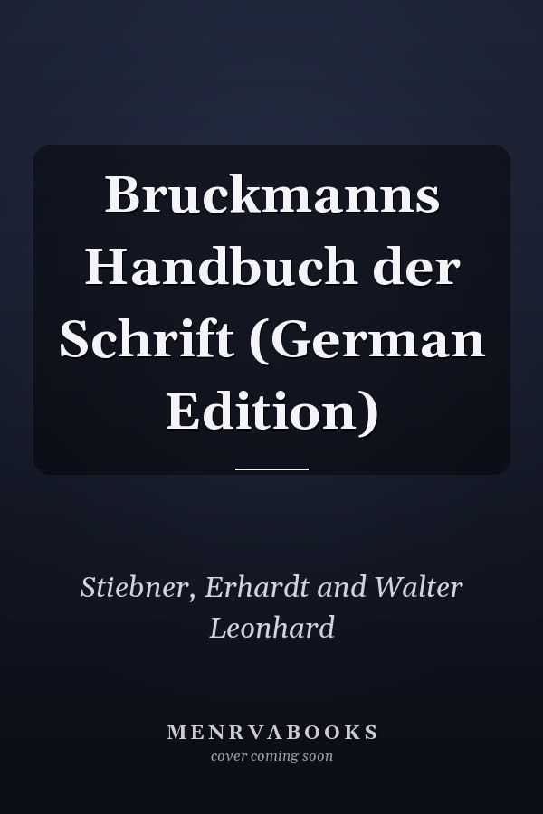 Bruckmanns Handbuch der Schrift (German Edition)