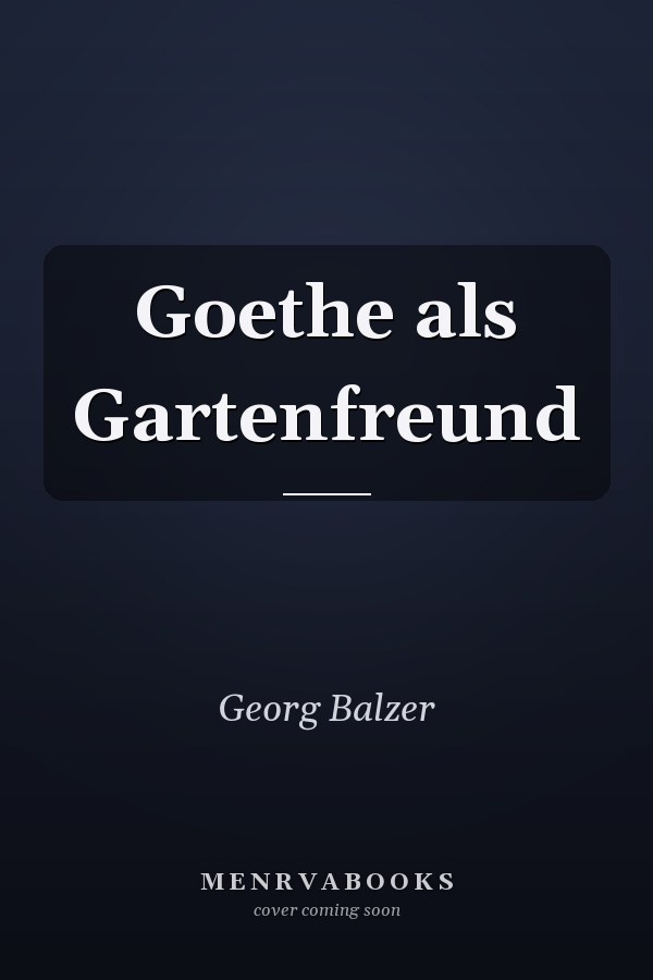 Goethe als Gartenfreund
