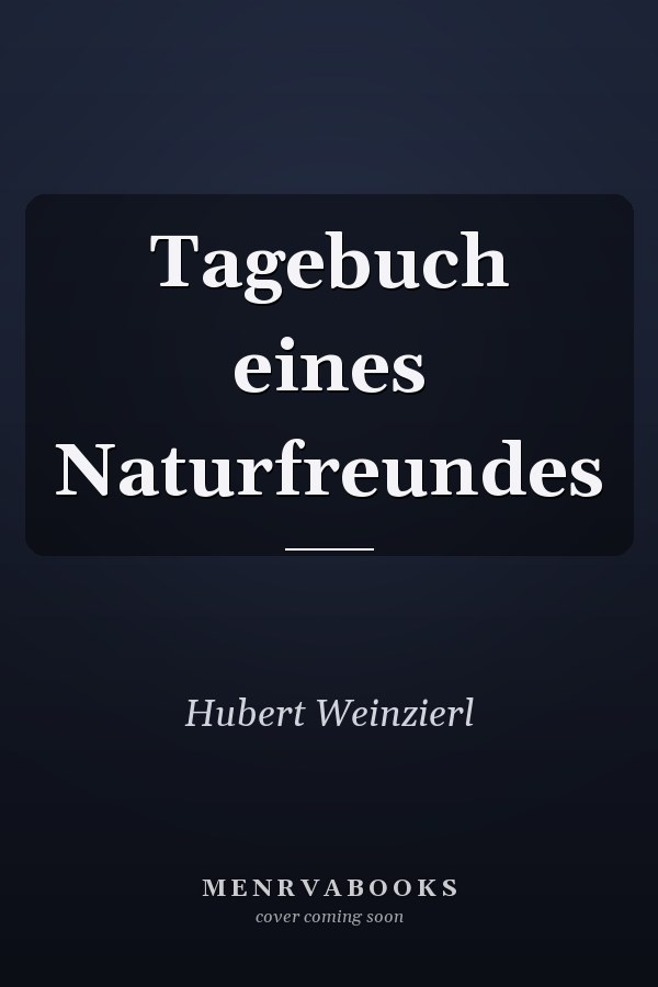 Tagebuch eines Naturfreundes