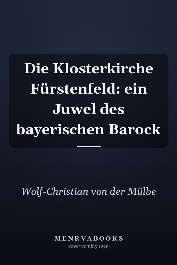Die Klosterkirche Fürstenfeld: ein Juwel des bayerischen Barock