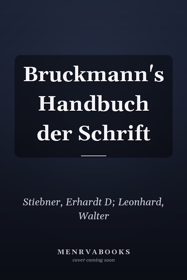 Bruckmann's Handbuch der Schrift