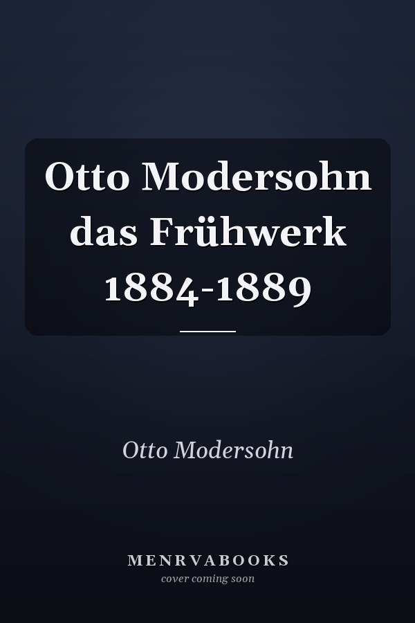 Otto Modersohn das Frühwerk 1884-1889