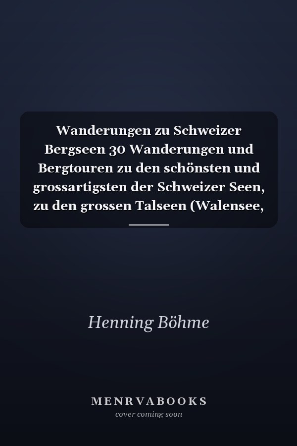 Wanderungen zu Schweizer Bergseen 30 Wanderungen und Bergtouren zu den schönsten und grossartigsten der Schweizer Seen, zu den grossen Talseen (Walensee, Zuger See, Vierwaldstätter See, Sarner See, Brienzer See, Thuner See, Genfer See, Lago Maggiore, Luganer See, Silser und Silvaplaner See) sowie zu vielen kleineren, meist höher gelegenen Bergseen