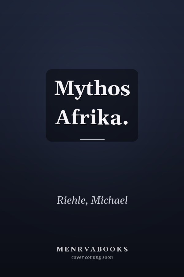 Mythos Afrika.