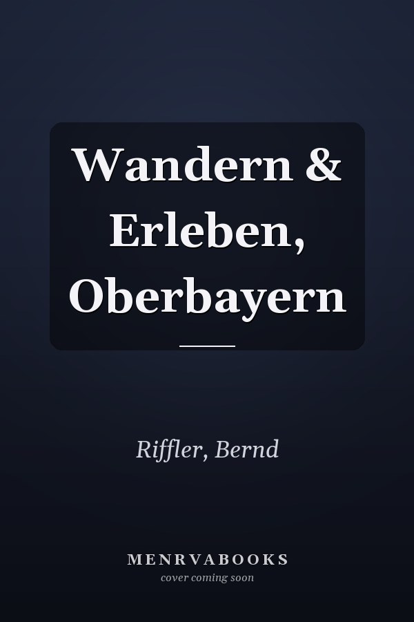 Wandern & Erleben, Oberbayern