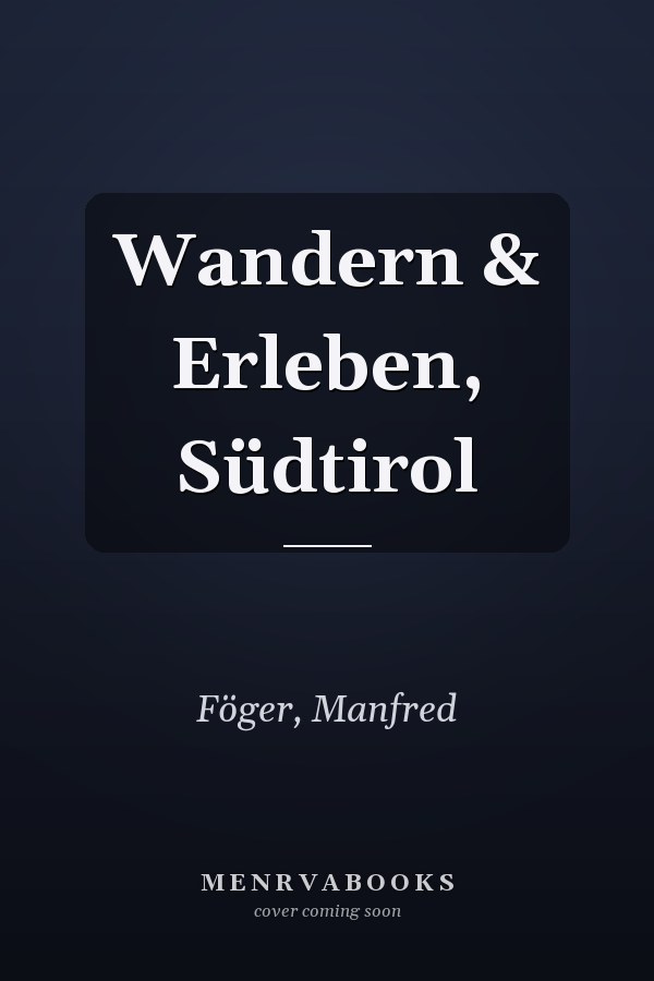 Wandern & Erleben, Südtirol