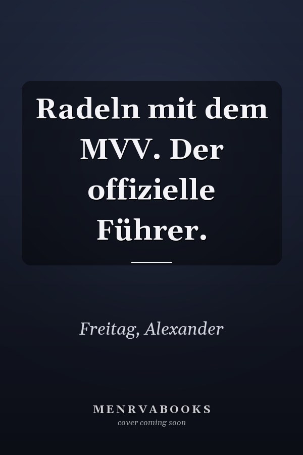 Radeln mit dem MVV. Der offizielle Führer.