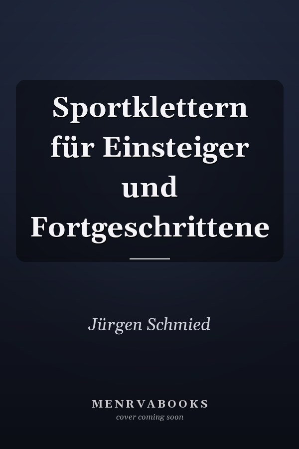 Sportklettern für Einsteiger und Fortgeschrittene