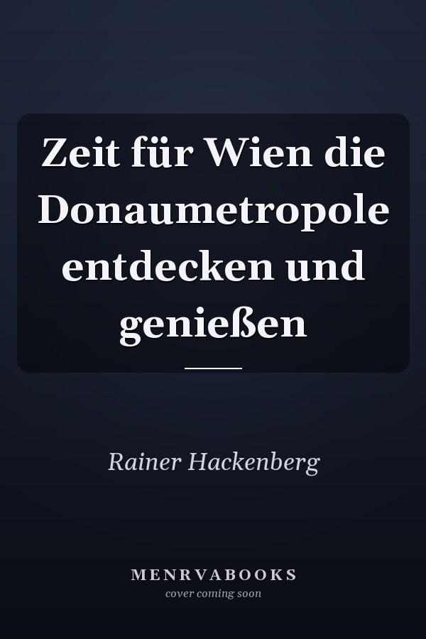 Zeit für Wien die Donaumetropole entdecken und genießen
