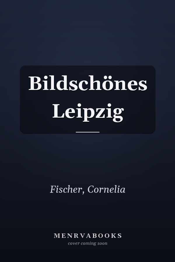 Bildschönes Leipzig