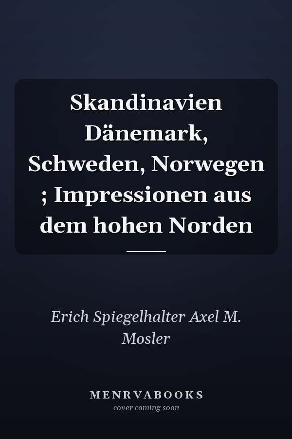Skandinavien Dänemark, Schweden, Norwegen ; Impressionen aus dem hohen Norden