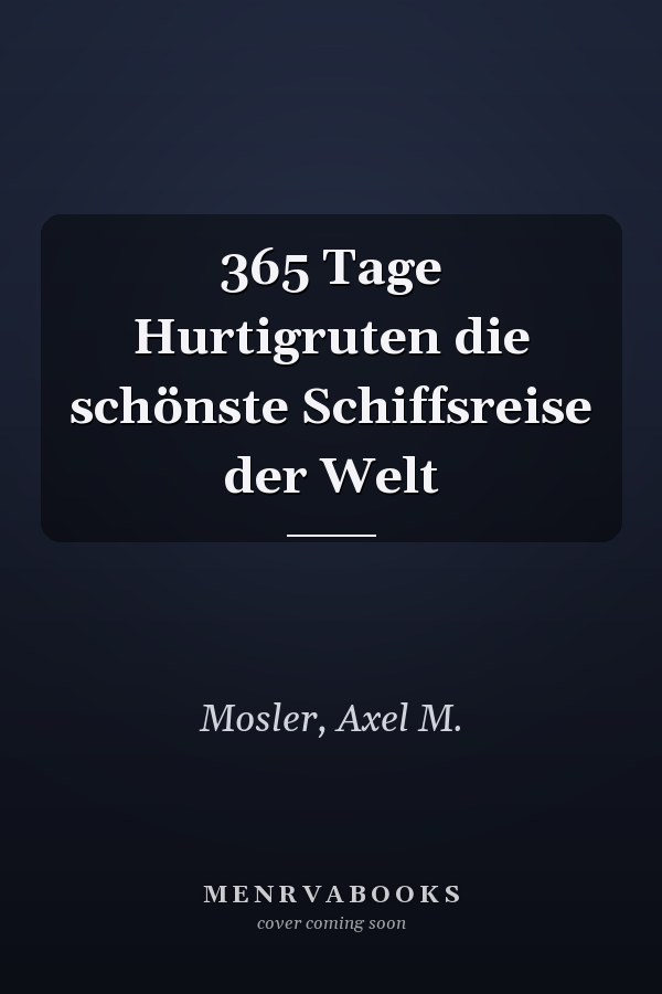 365 Tage Hurtigruten die schönste Schiffsreise der Welt