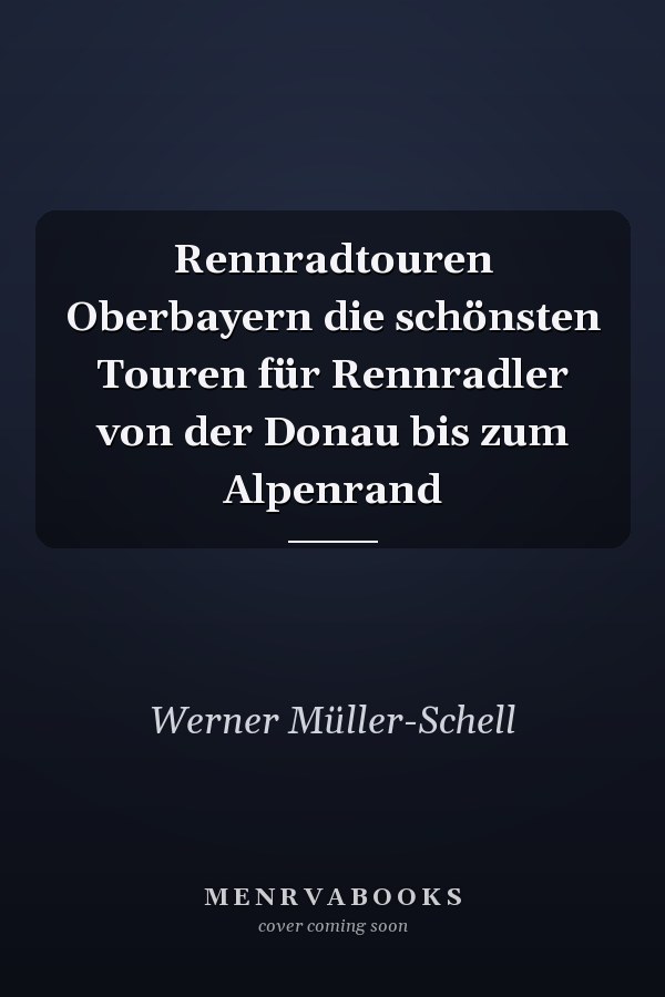 Rennradtouren Oberbayern die schönsten Touren für Rennradler von der Donau bis zum Alpenrand