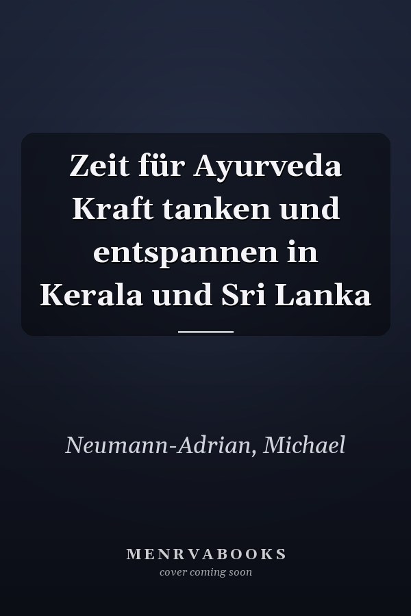 Zeit für Ayurveda Kraft tanken und entspannen in Kerala und Sri Lanka